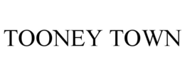 TOONEY TOWN trademark