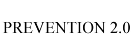 PREVENTION 2.0 trademark