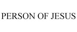 PERSON OF JESUS trademark