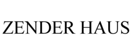 ZENDER HAUS trademark