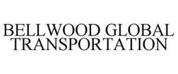 BELLWOOD GLOBAL TRANSPORTATION trademark