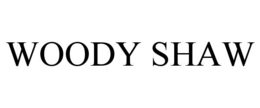 WOODY SHAW trademark