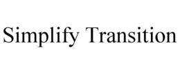 SIMPLIFY TRANSITION trademark