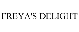 FREYA'S DELIGHT trademark