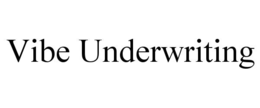 VIBE UNDERWRITING trademark