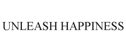 UNLEASH HAPPINESS trademark