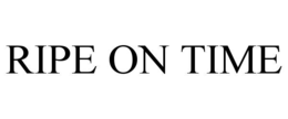 RIPE ON TIME trademark