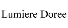 LUMIERE DOREE trademark