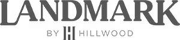 LANDMARK BY H HILLWOOD trademark