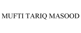 MUFTI TARIQ MASOOD trademark