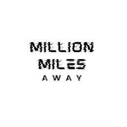 MILLION MILES AWAY trademark