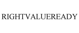 RIGHTVALUEREADY trademark
