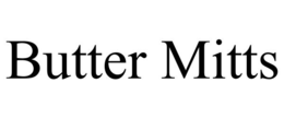 BUTTER MITTS trademark