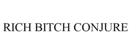 RICH BITCH CONJURE trademark