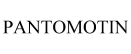 PANTOMOTIN trademark