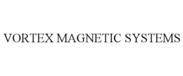 VORTEX MAGNETIC SYSTEMS trademark