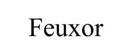 FEUXOR trademark