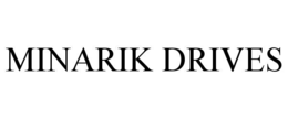 MINARIK DRIVES trademark