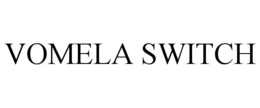 VOMELA SWITCH trademark