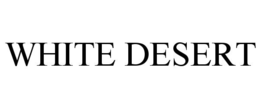 WHITE DESERT trademark