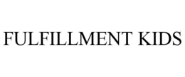 FULFILLMENT KIDS trademark