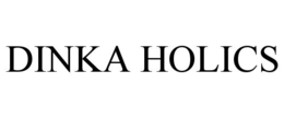 DINKA HOLICS trademark