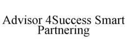 ADVISOR 4SUCCESS SMART PARTNERING trademark