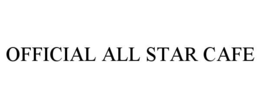 OFFICIAL ALL STAR CAFE trademark