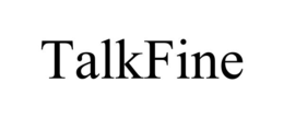 TALKFINE trademark