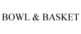 BOWL & BASKET trademark