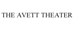 THE AVETT THEATER trademark