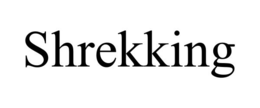 SHREKKING trademark