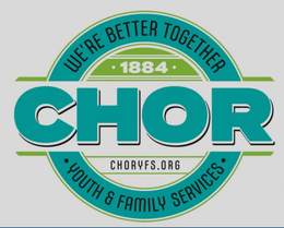 WE’RE BETTER TOGETHER ◦1884 ◦ CHOR CHORYFS.ORG • YOUTH & FAMILY SERVICES • trademark