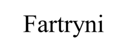 FARTRYNI trademark
