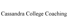 CASSANDRA COLLEGE COACHING trademark