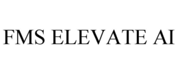 FMS ELEVATE AI trademark