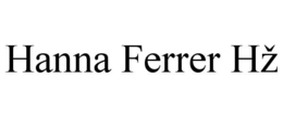 HANNA FERRER HŽ trademark