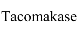TACOMAKASE trademark
