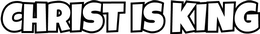 CHRIST IS KING trademark