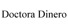 DOCTORA DINERO trademark