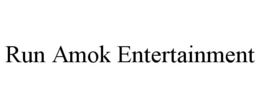 RUN AMOK ENTERTAINMENT trademark