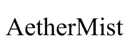 AETHERMIST trademark