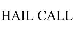 HAIL CALL trademark