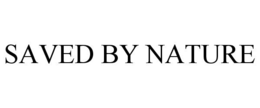 SAVED BY NATURE trademark