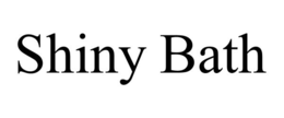 SHINY BATH trademark