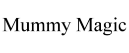 MUMMY MAGIC trademark