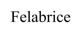 FELABRICE trademark