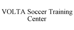 VOLTA SOCCER TRAINING CENTER trademark