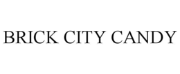 BRICK CITY CANDY trademark