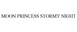 MOON PRINCESS STORMY NIGHT trademark